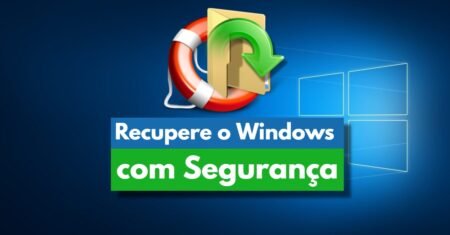 Como restaurar o Windows com segurança