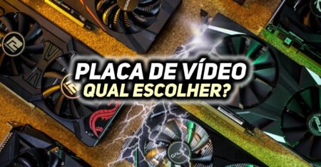 Como escolher placa de vídeo para lazer e trabalho