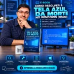 E-Book – Guia Completo para Resolver a Tela Azul do Windows (BSOD)